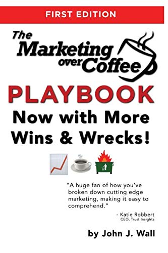 Stock image for The Marketing Over Coffee Playbook: Now with More Wins and Wrecks! for sale by SecondSale