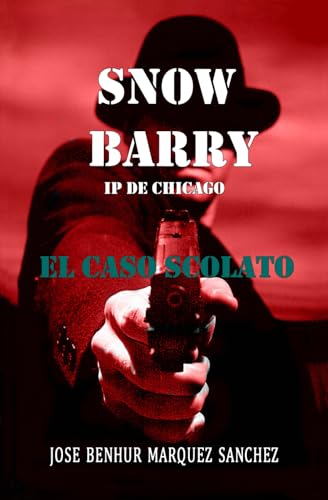 Stock image for Snow Barry I.P. de Chicago: El Caso Scolato for sale by THE SAINT BOOKSTORE