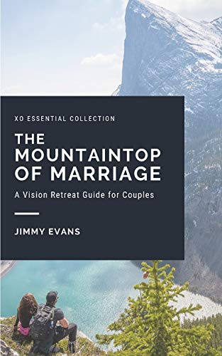 Beispielbild fr The Mountaintop of Marriage: A Vision Retreat Guidebook for Couples (A Marriage On The Rock Book) zum Verkauf von SecondSale