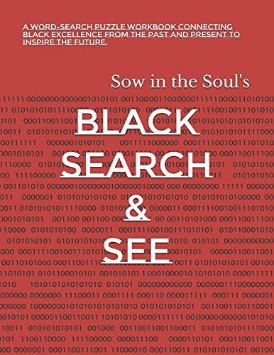 9781790362851: Black Search & See: A word-search puzzle workbook connecting Black Excellence from the past and present to inspire the future.