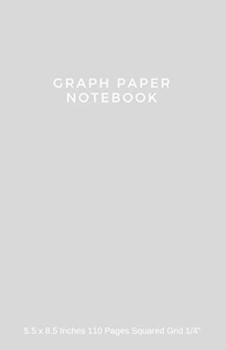 9781790369966: Graph Paper Notebook 5.5 x 8.5: Minimalist Graph Paper Notebook 5.5 x 8.5 (Small), 1/4 Inch Squares, 110 Pages, Light Gray - Squared Journal Soft Cover - Minimalist Notebooks To Write In