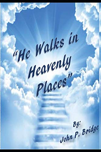 Beispielbild fr He Walks in Heavenly Places zum Verkauf von Revaluation Books