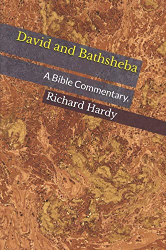 9781790371594: David and Bathsheba: A Bible Commentary. (The Life of David)