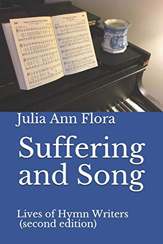 Stock image for Suffering and Song: Lives of Hymn Writers for sale by HPB-Diamond