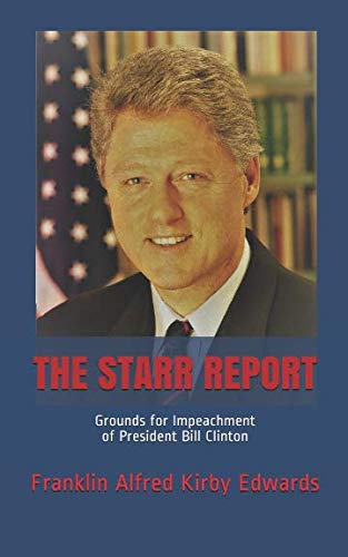 Stock image for THE STARR REPORT: Grounds for Impeachment of President Bill Clinton for sale by WorldofBooks