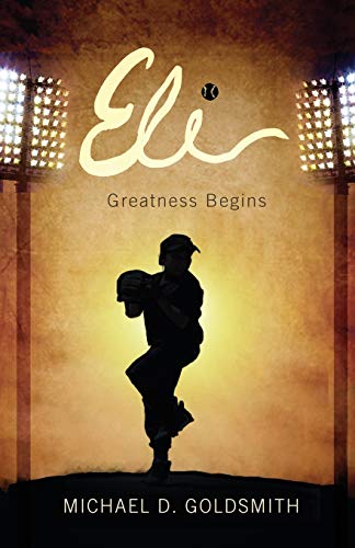 Beispielbild fr Eli : Greatness Begins zum Verkauf von Better World Books