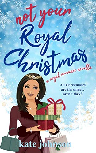 Stock image for Not Your Royal Christmas: A royal wedding romance for sale by AwesomeBooks