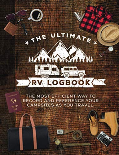 9781790403660: The Ultimate RV Logbook: The best RVer travel logbook for logging RV campsites and campgrounds to reference later. An amazing tool for RVing, ... RVers. (Classic Cover Design (Glossy)) [Idioma Ingls]