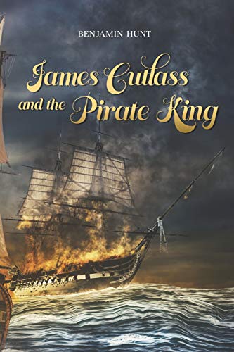 Stock image for James Cutlass and the Pirate King for sale by ThriftBooks-Atlanta