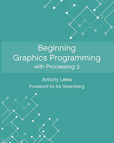 Imagen de archivo de Beginning Graphics Programming with Processing 3 a la venta por California Books