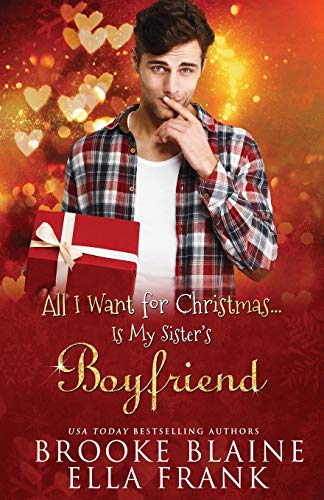 Imagen de archivo de All I Want for Christmas.Is My Sister's Boyfriend a la venta por SecondSale