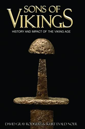 Beispielbild fr Sons of Vikings: A Legendary History of the Viking Age zum Verkauf von Ergodebooks