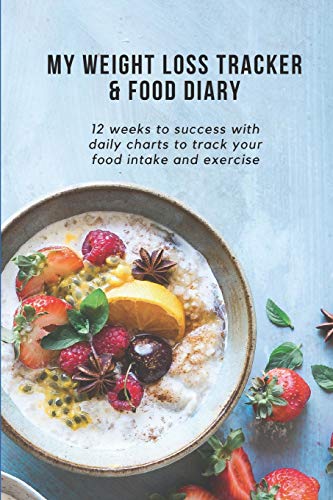 Imagen de archivo de My Weight Loss Tracker & Food Diary: 12 weeks to success with daily charts to track your food intake and exercise a la venta por Revaluation Books