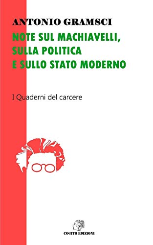 Stock image for Note sul Machiavelli, sulla politica e sullo Stato moderno: I Quaderni del Carcere for sale by Revaluation Books