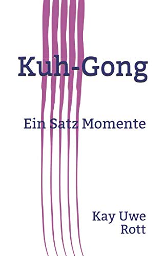 Stock image for Kuh-Gong: Ein Satz Momente for sale by Revaluation Books