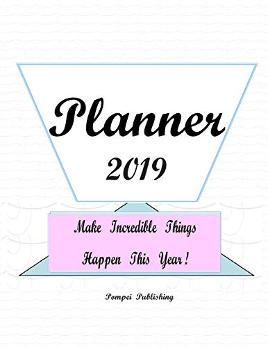 Imagen de archivo de Planner 2019: Planner 2019 makes getting organized, easy! Inside, you ll find a 2019 planner 1 year planner. This 2019 12 month planner includes January 2019 to December 2019, a Journal Notebook Planner, Organizer with an academic agenda schedule, a la venta por Revaluation Books