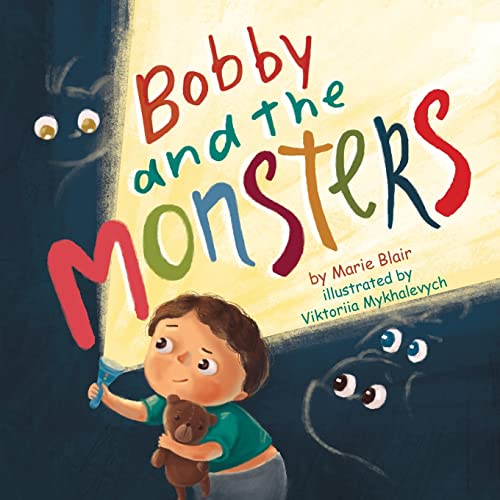 Stock image for Bobby and the Monsters: (Picture book for kids age 2-6 years old, Rhyming book for kids age 2-6 years old, nice story to help children to overcome . start to sleep in own bed) (Funny bedtime) for sale by SecondSale