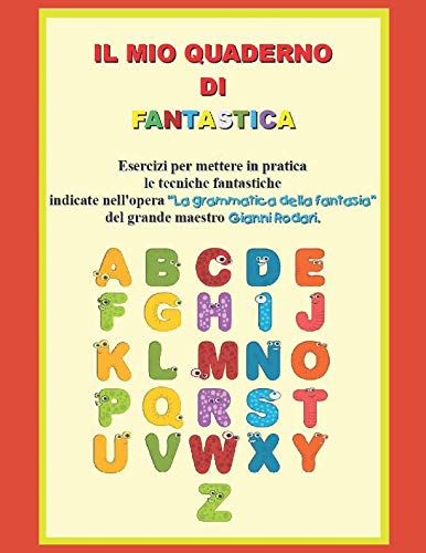 Un libro d'oro e d'argento - Intorno alla Grammatica della fantasia di  Gianni Rodari - Eventi a Reggio Emilia