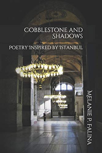 Beispielbild fr Cobblestone and Shadows: Poetry Inspired by Istanbul zum Verkauf von THE SAINT BOOKSTORE
