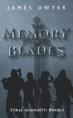 9781790489541: The Memory of Blades (Stral Almighty)