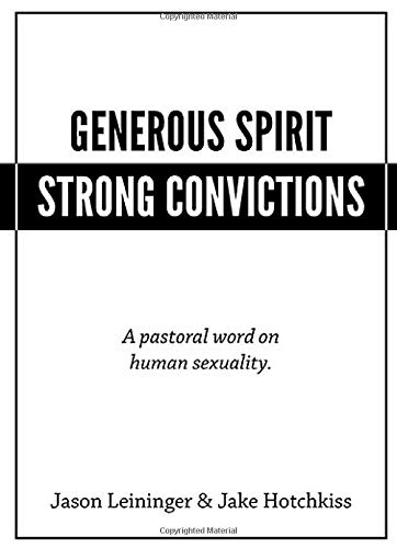 Stock image for Generous Spirit - Strong Convictions: A pastoral word on human sexuality. for sale by Ergodebooks