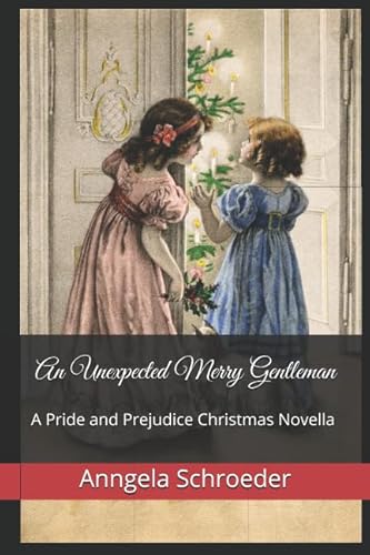 Stock image for An Unexpected Merry Gentleman: A Pride and Prejudice Christmas Novella for sale by Revaluation Books