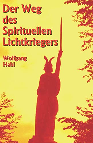 Beispielbild fr Der Weg Des Spirituellen Lichtkriegers zum Verkauf von THE SAINT BOOKSTORE