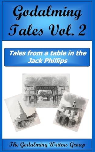 Stock image for Godalming Tales 2: Tales from a Table in The Jack Phillips for sale by WorldofBooks