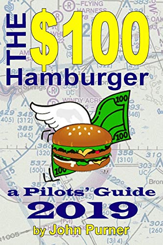 Beispielbild fr The $100 Hamburger - A Pilots' Guide 2019 zum Verkauf von SecondSale