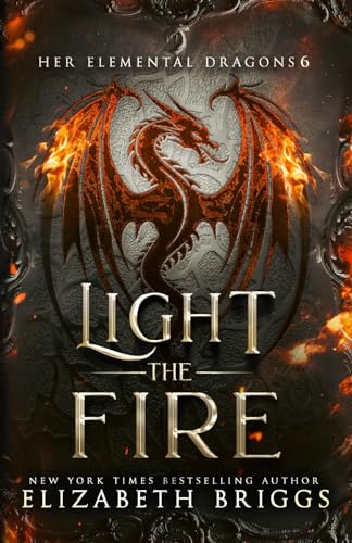 Stock image for Light The Fire: A Reverse Harem Fantasy (Her Elemental Dragons) for sale by Save With Sam