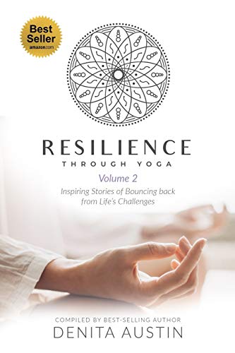 9781790535583: Resilience Through Yoga and Meditation: Volume 2: Inspiring stories of bouncing back from life's challenges