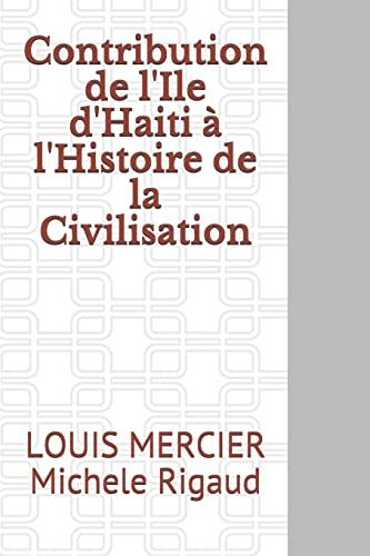 Stock image for Contribution de l'Ile d'Haiti  l'Histoire de la Civilisation (French Edition) for sale by Save With Sam