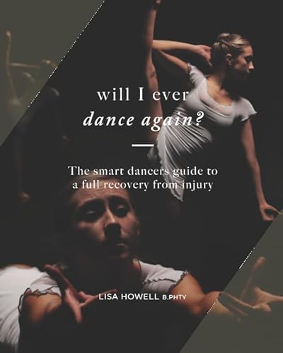 Imagen de archivo de Will I Ever Dance Again: The smart dancers guide to a full recovery from injury a la venta por ThriftBooks-Dallas