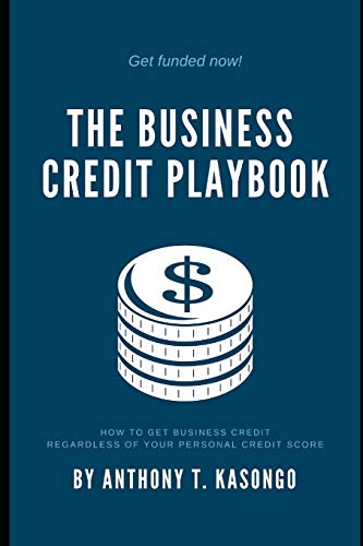 Beispielbild fr The Business Credit Playbook: How to Get Business Credit Regardless of Your Personal Credit Score zum Verkauf von THE SAINT BOOKSTORE