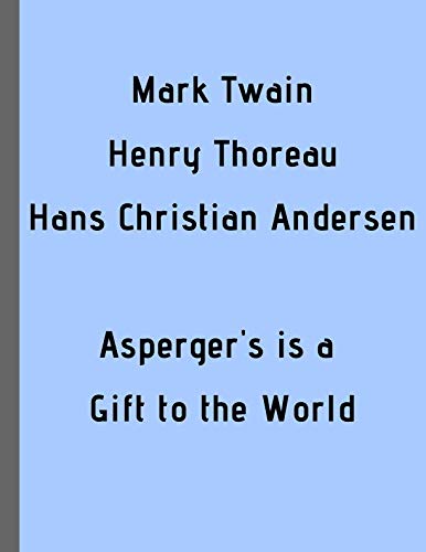 Stock image for Mark Twain Henry Thoreau Hans Christian Andersen Asperger's is a Gift to the World: Large Size Journal Notebook, 120 Lined Pages, 8.5 x 11" Positive aspects of Asperger Syndrome (Positive Aspergers) for sale by Revaluation Books