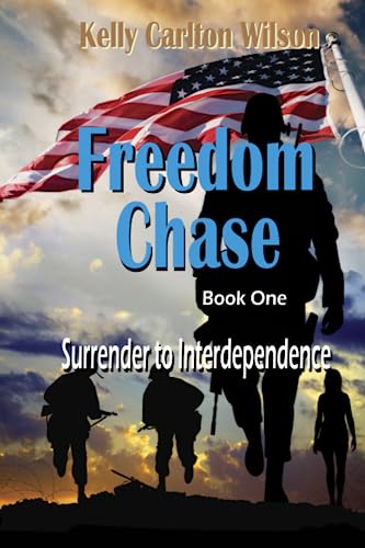 Imagen de archivo de Freedom Chase: The Surrender to Interdependence a la venta por Revaluation Books