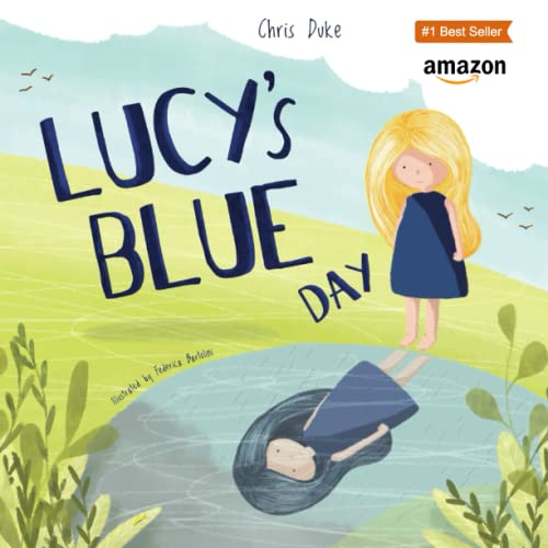 Stock image for Lucy's Blue Day: Children's Mental Health Book for sale by Half Price Books Inc.