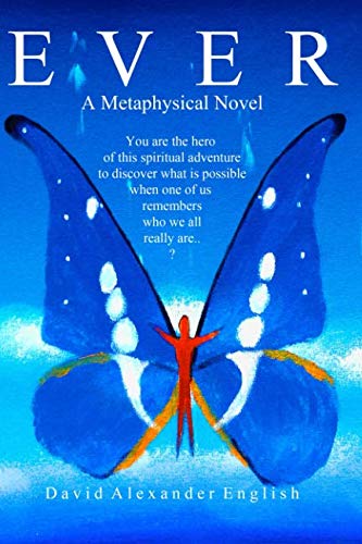 9781790593095: Ever: A Metaphysical Novel