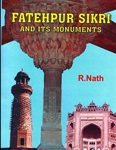 Imagen de archivo de FATEHPUR SIKRI and its Monuments a la venta por Lucky's Textbooks