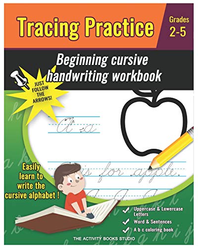 Stock image for Tracing Practice: cursive handwriting workbook for kids beginners: a b c coloring book, cursive writing books for kids, preschool practice writing, Grades 2-5 and Beginning Cursive for sale by Ria Christie Collections