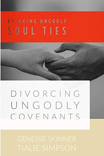 Beispielbild fr Breaking Ungodly Soul Ties Divorcing Ungodly Covenants zum Verkauf von Wonder Book