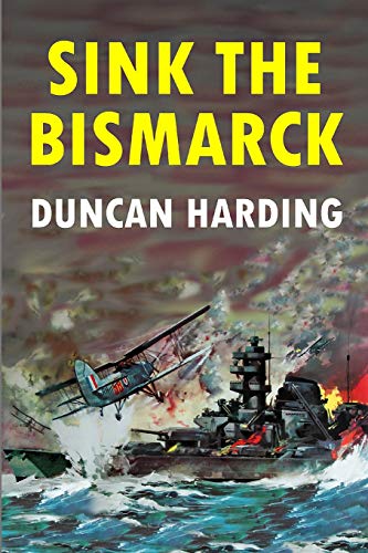 Beispielbild fr Sink the Bismarck zum Verkauf von medimops