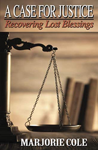 Stock image for A Case For Justice: Recovering Lost Blessings for sale by SecondSale