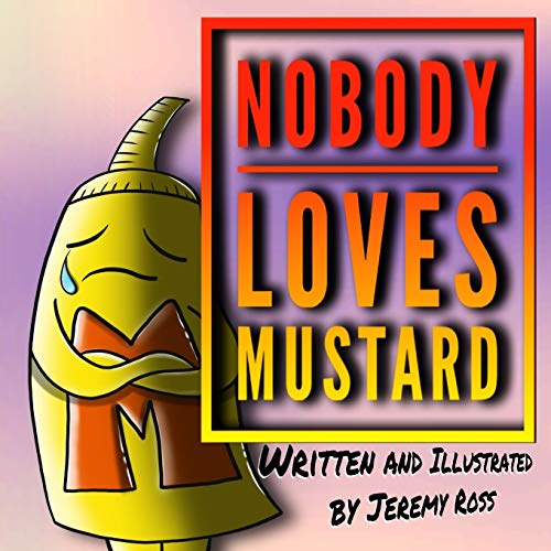 Stock image for Nobody Loves Mustard for sale by ThriftBooks-Dallas