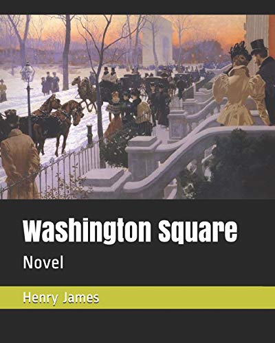 9781790637867: Washington Square: Novel