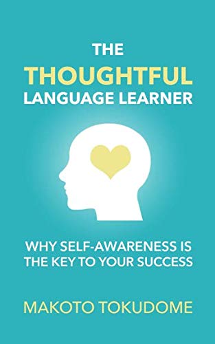 Stock image for The Thoughtful Language Learner: Why Self-awareness is the Key to Your Success for sale by Goodwill Books