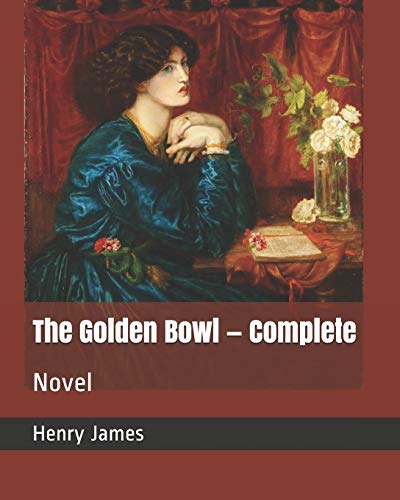 Stock image for The Golden Bowl   Complete: Novel for sale by Revaluation Books