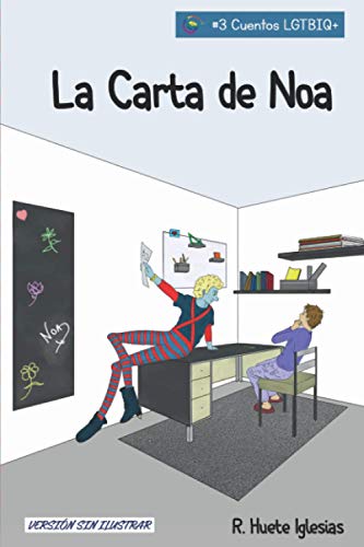 Stock image for LA CARTA DE NOA: TRANSEXUALIDAD INFANTIL - Un cuento para animar a los nios a expresar libremente su identidad de gnero (Cuentos LGTBIQ+) for sale by Revaluation Books
