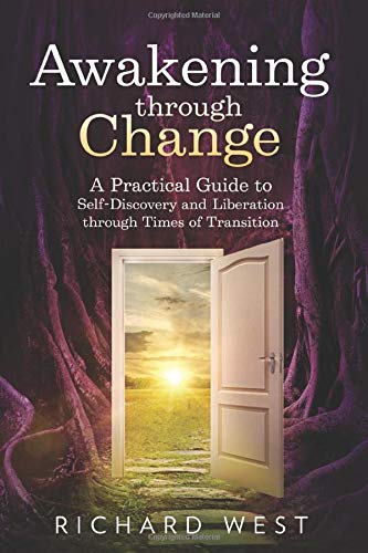 Beispielbild fr Awakening Through Change: A practical guide to self-discovery and liberation in times of transition zum Verkauf von medimops