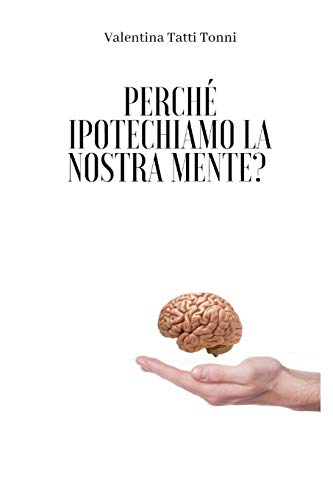 Imagen de archivo de Perche Ipotechiamo La Nostra Mente? a la venta por THE SAINT BOOKSTORE